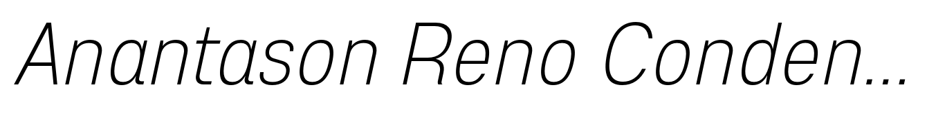 Anantason Reno Condensed Extra Light Italic